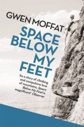 Kniha Space Below My Feet Gwen Moffat