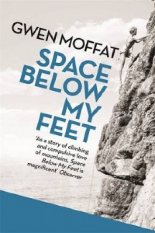 Buch Space Below My Feet Gwen Moffat