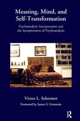 Kniha Meaning, Mind, and Self-Transformation Victor L Schermer