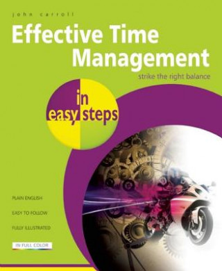 Kniha Effective Time Management in Easy Steps John Carroll