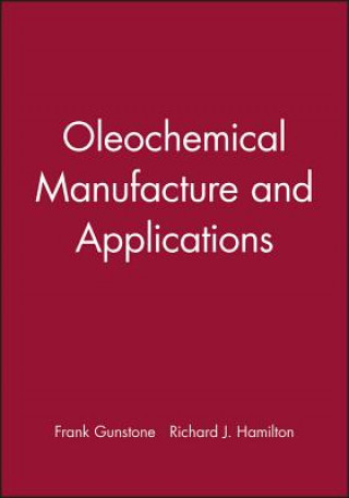 Книга Oleochemical Manufacture and Applications Frank Gunstone