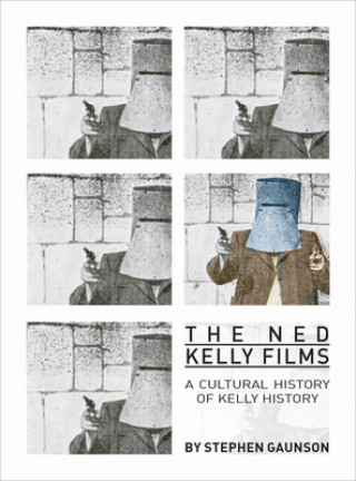 Book Ned Kelly Films Stephen Gaunson