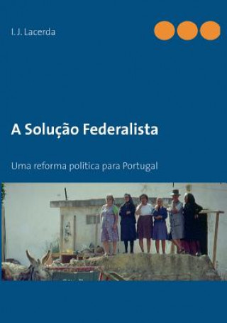 Книга O Federalismo em Portugal I. J. Lacerda