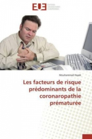 Könyv Les facteurs de risque prédominants de la coronaropathie prématurée Mouhammad Hayek