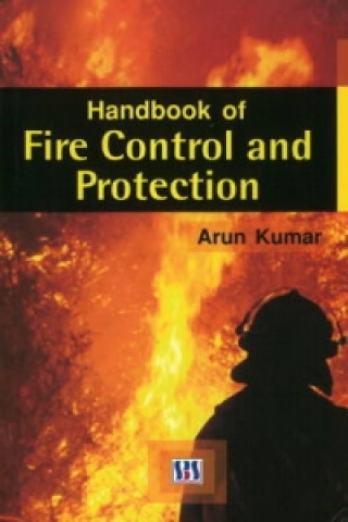 Carte Handbook of Fire Control & Protection Arun Kumar