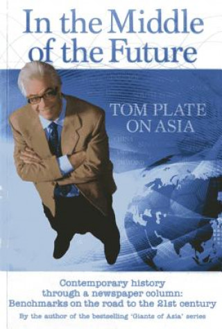 Carte In the Middle of the Future Tom Plate