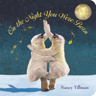 Book On the Night You Were Born Nancy Tillman