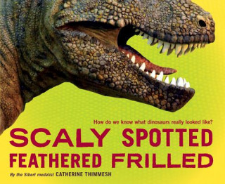 Carte Scaly Spotted Feathered Frilled Catherine Thimmesh