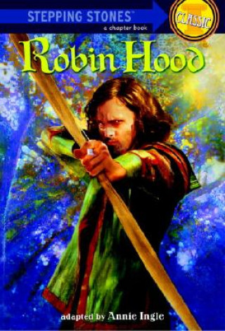 Kniha Step Up Classic Robin Hood Annie Ingle
