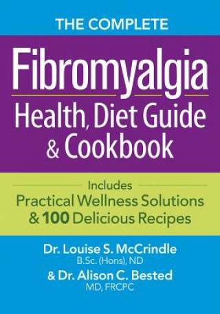 Carte Complete Fibromyalgia Health, Diet Guide and Cookbook Louise McCrindle