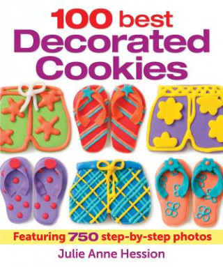 Книга 100 Best Decorated Cookies Julie Anne Hession