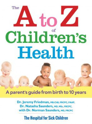 Könyv to Z of Children's Health: A Parent's Guide from Birth to 10 Years Jeremy Friedman