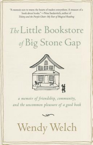 Könyv Little Bookstore of Big Stone Gap Wendy Welch