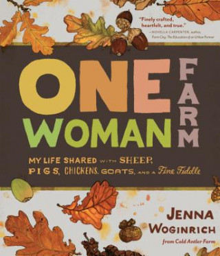 Kniha One-Woman Farm Jenna Woginrich