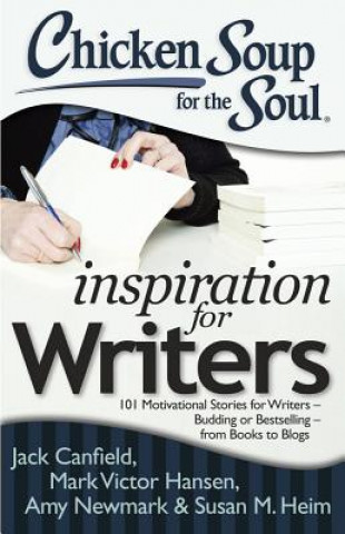 Book Chicken Soup for the Soul: Inspiration for Writers Jack Canfield