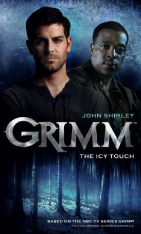 Kniha Grimm: The Icy Touch John Shirley