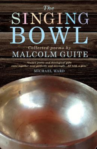 Knjiga Singing Bowl Malcolm Guite