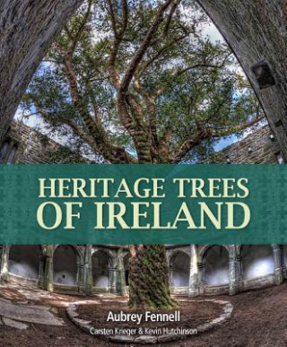 Knjiga Heritage Trees of Ireland Aubery Fennell