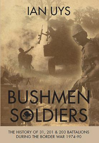 Kniha Bushmen Warriors Ian Uys