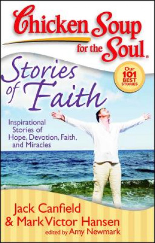 Книга Chicken Soup for the Soul: Stories of Faith Jack Canfield