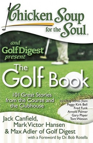 Książka Chicken Soup for the Soul: The Golf Book Jack Canfield