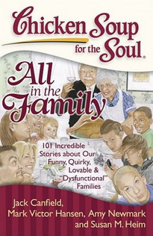 Knjiga Chicken Soup for the Soul: All in the Family Jack Canfield