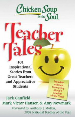 Carte Chicken Soup for the Soul: Teacher Tales Jack Canfield