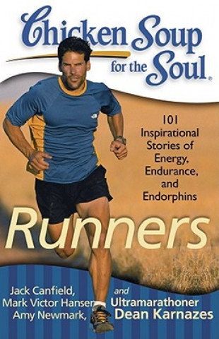 Knjiga Chicken Soup for the Soul: Runners Jack Canfield