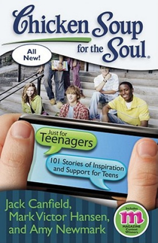 Carte Chicken Soup for the Soul: Just for Teenagers Jack Canfield