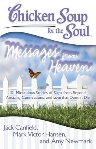 Kniha Chicken Soup for the Soul: Messages from Heaven Jack Canfield