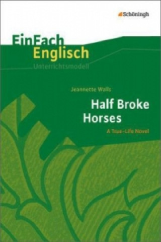 Kniha Jeannette Walls: Half Broke Horses Ulrike Klein