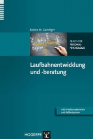 Kniha Laufbahnentwicklung und -beratung Rosina M. Gasteiger