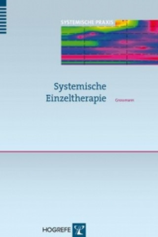 Knjiga Systemische Einzeltherapie Konrad Peter Grossmann