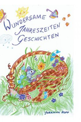 Книга Wundersame Jahreszeiten Geschichten Johanna Hopp