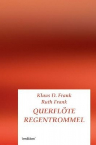 Könyv Querflöte Regentrommel Klaus D. Frank