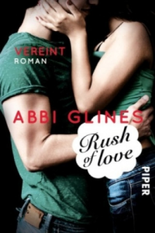 Kniha Rush of Love - Vereint Abbi Glines