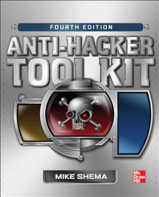 Книга Anti-Hacker Tool Kit, Fourth Edition Mike Shema