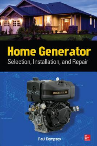 Könyv Home Generator Selection, Installation and Repair Paul Dempsey