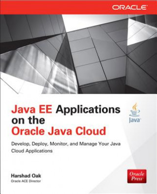 Kniha Java EE Applications on Oracle Java Cloud: Harshad Oak