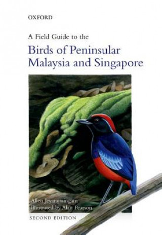 Книга Field Guide to the Birds of Peninsular Malaysia and Singapore Allen Jeyarajasingam