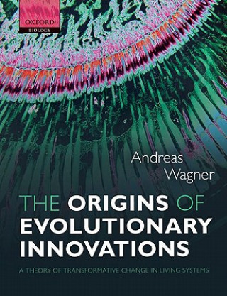 Carte Origins of Evolutionary Innovations Andreas Wagner