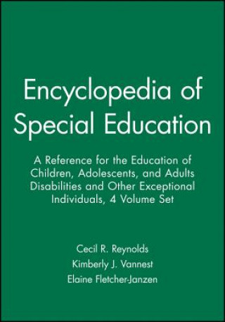Könyv Ency. of Special Edu - A Ref. for the Educ. of Children, Adolescents, & Adults with Disabilities & Other Exceptional Individuals, 4th Edition, SET Cecil R Reynolds