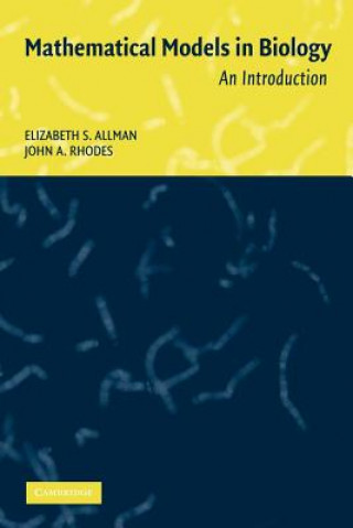 Kniha Mathematical Models in Biology Elizabeth S. Allman