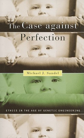 Kniha Case against Perfection Michael J Sandel