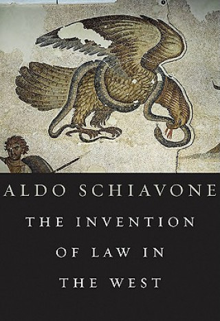 Książka Invention of Law in the West Aldo Schiavone