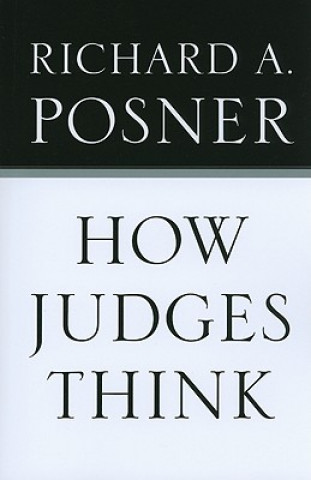 Carte How Judges Think Richard A Posner