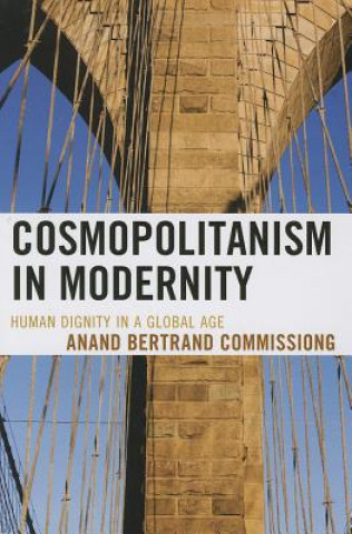 Kniha Cosmopolitanism in Modernity Anand Bertrand Commissiong