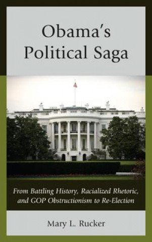 Könyv Obama's Political Saga Mary L Rucker