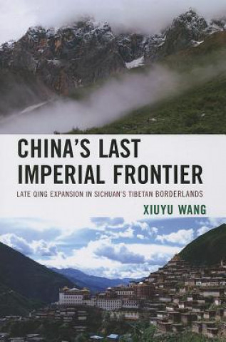 Kniha China's Last Imperial Frontier Xiuyu Wang
