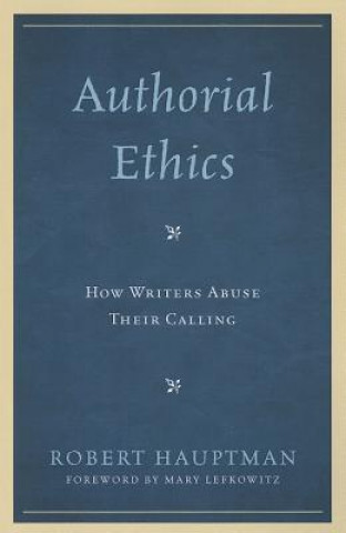 Könyv Authorial Ethics Robert Hauptman